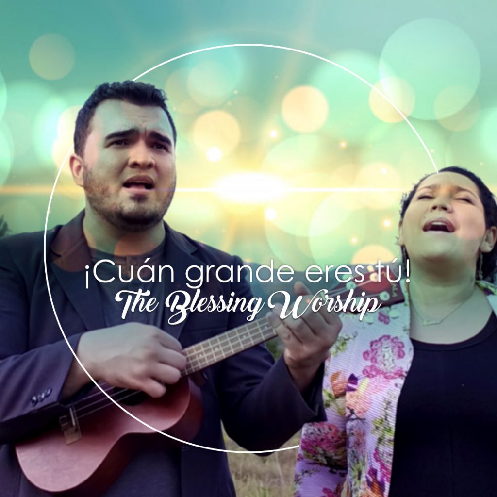Cuan Grande Eres Tu The Blessing Worship
